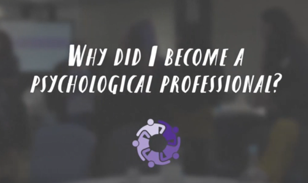 Why did I become a psychological professional?